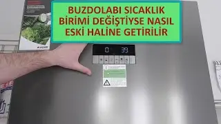 Buzdolabı Ekranı Fahrenheit, Celsius Nasıl Yapılır