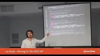 Joe Hoyle - Working On The REST API