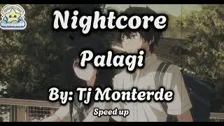 Nightcore •   Palagi  By:  Tj Monterde (speed up)