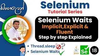 Selenium Tutorial series | Sinhala | PART18 -Different Waits in Selenium | WebDriver Waiting Methods