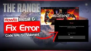 Cara Atasi Valorant Error Code VAL 5 : The Game has Lost Connection, saat Instal Valorant