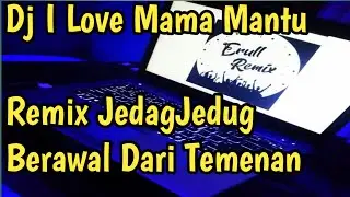 DJ I LOVE MAMA MANTU BULAN SUTENA 🎵 DJ  BILANG PA MAMA MANTU KITA SO SIAP TERBARU