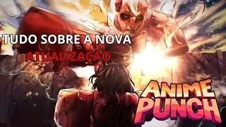 TUDO SOBRE A NOVA ATUALIZAÇÃO DO ANIME PUNCH EM 3 MINUTOS!