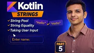 Strings in Kotlin | Strings, String Pool, Equality & User Input Explained | Part 5 | Kotlin Tutorial