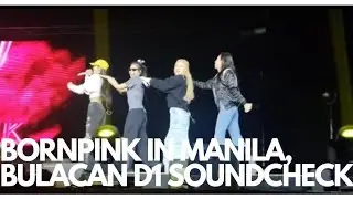 BORNPINK IN MANILA (BULACAN) D1 SOUNDCHECK