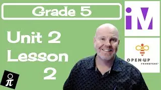 Illustrative Mathematics Grade 5 - Unit 2 - Lesson 2