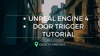 Unreal Engine 4 Open Door With Trigger Box Tutorial