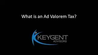 What is an Ad Valorem Tax?