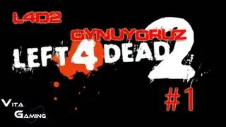 |VGTR|Left4Dead2 Oynuyoruz Bölüm #1 - Cenabet Bölüm