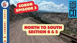 COBDR Episode 3  Section 6 & 5 North to South