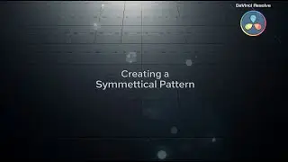 DaVinci Resolve: Creating a Symmetrical Pattern