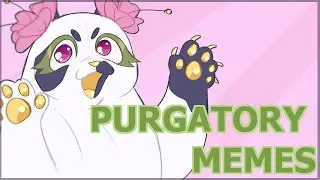 Puurgatory MEME Complation