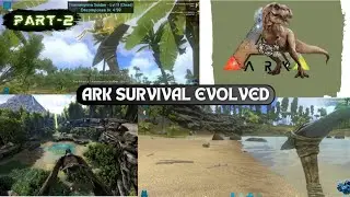 ARK Survival Evolved Gameplay! Episode-2 #arksurvivalevolved #survivalgame #survival #europe #ark