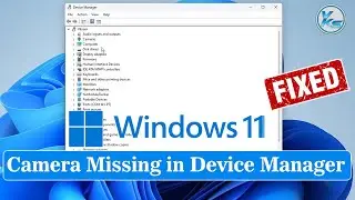 ✅ How To Fix Camera Missing in Device Manager on Windows 11 Problem