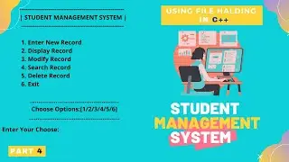Student Management System Project using File Handling in C++ || Part 4 With Source code