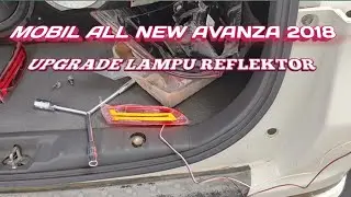 Upgrade Lampu Reflektor Di Mobil Avanza 2018