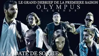 OLYMPUS LEGENDS : Le Grand Débrief de la Saison 1 + DATE DE LANCEMENT