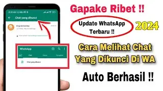 Cara Melihat Chat Yang Dikunci Di Whatsapp
