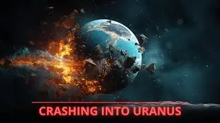 What If Uranus Collided With Earth?