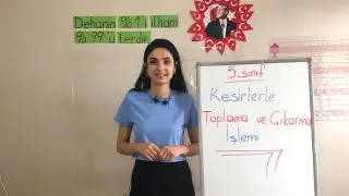 5.sınıf Matematik KESİRLERLE TOPLAMA ve ÇIKARMA İŞLEMİ