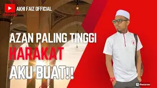 Azan Paling Tinggi Harakat aku buat!!! || Masjid Atas Sungai Sok