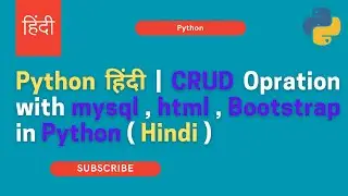 Python हिंदी | CRUD Opration with mysql , html , Bootstrap in Python ng ( Hindi )
