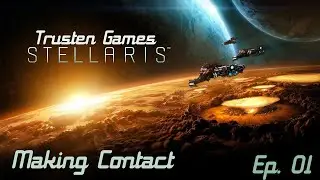 Stellaris Gremlins - Making Contact - Episode 1