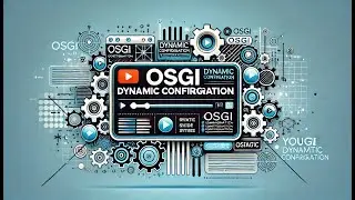 class 11- Unlocking the Power of OSGi Configuration for Java Developers