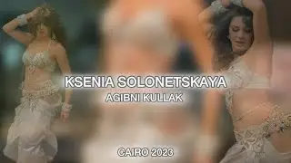 KSENIA SOLONETSKAYA • AGIBNI KULLAK • CAIRO 2023 #bellydance #cairo #oriental #egypt #bellydancer