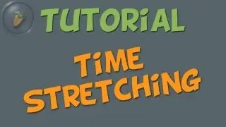 TIME STRETCHING - FL Studio Tutorials [german / english subtitle]