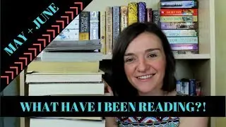 What Have I Been Reading?! || Current Reads + TBR || May & June