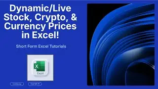 How to to Retrieve Dynamic Stock, Crypto, and Currency Prices in Excel (in 80 seconds)