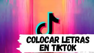 Como Poner TEXTOS O LETRAS en Tik Tok