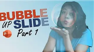 PowerPoint Animation Tutorial | Bubble Up Your PPT 