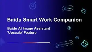 ✨Upscale Your Photos with Baidu AI Image Assistant | Baidu Smart Work Companion