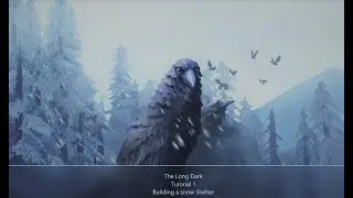 The Long Dark Tutorial 1 Building Shelter
