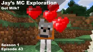 Got Milk? - Jay's Minecraft Exploration S01E43 Java Edition