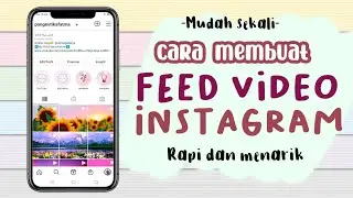 Cara Membuat Feed Video Instagram || lebih rapi dan menarik || sangat mudah