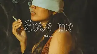 Trapsoul x RnB Type Beat - ‘’Love Me’’ (Smooth RnB Instrumental)