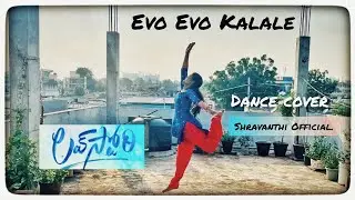 Evo Evo Kalale | Love Story | Shravanthi Official. | Dance Cover |