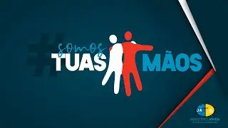 Somos Tuas Mãos -  2019 Música Tema JA (Legendado)