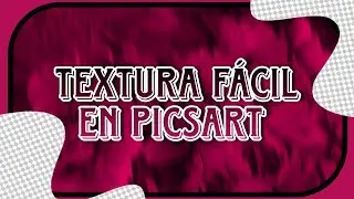 Textura Fácil y Rápido en PicsArt 