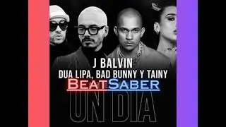 Beat Saber Darth Maul Mod - UN DIA (ONE DAY) by J Balvin, Dua Lipa, Bad Bunny, Tainy