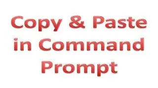 Perform Copy and  Paste in Command Prompt | Microsoft Windows 10