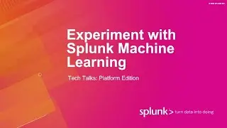 Experiment with Splunk Machine Learning