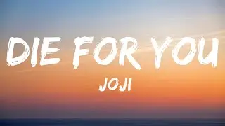 Joji - Die For You (lyrics)
