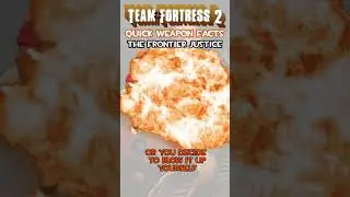 Frontier Justice Facts - Quick TF2 Facts