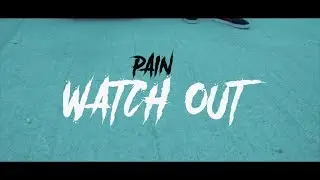 PAIN - WATCH OUT | VIDEOCLIP