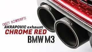 Akrapovic Chrome Red BMW M3 (CRAZY DOWNSHIFTS)!!
