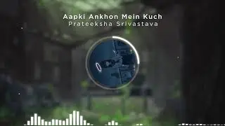 Aapki Ankhon Mein Kuch | Prateeksha Srivastava || Bazm e Geet